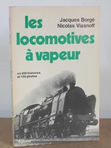 Les locomotives à vapeur en 300 histoires et 150 photos Borgé Viasnoff 1976 - Bild 1 von 6