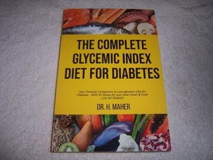 The Complete Glycemic Index Diet for Diabetes: Your Essential Companion pb - Picture 1 of 3
