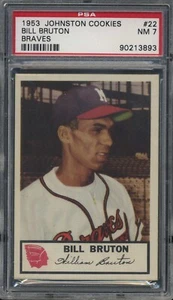 1953 Johnston Cookies #22 - Bill Bruton- PSA 7 NM - Braves - Picture 1 of 2