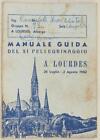 MANUALE GUIDA XI PELLEGRINAGGIO LOURDES 1962 SACERDOTI CLERO AMMALATI PROGRAMMA