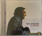 NEIL DIAMOND - 12 Songs CD 2005 Sony AS NEW!