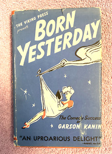 SIGNED by GARSON KANIN - BORN YESTERDAY - 1st ed. (1946) SCARCE in RARE JACKET