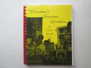 GRANDMA'S GRACIOUS GOODNESS by Grace Baugh 1981 Cookbook - Imagen 1 de 6