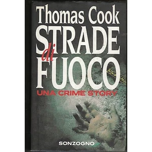THOMAS COOK - Strade di fuoco - LIBRO 1994 USATO OTTIME CONDIZIONI - Picture 1 of 1