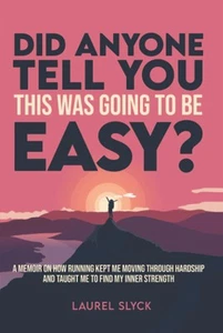 Did Anyone Tell You This Was Going to Be Easy?: A memoir on how r - Picture 1 of 1