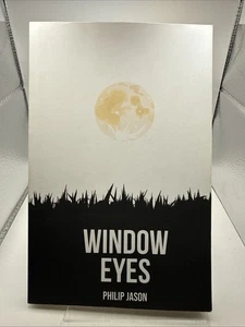Window Eyes By Philip Jason 2023 First Edition Trade Paperback - Bild 1 von 5