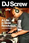 DJ-Schraube: Ein Leben in langsamer Revolution von Lance Scott Walker - P4 hc/dj
