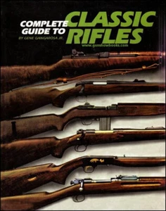 Complete Guide To Classic Rifles  (Gene Gangarosa Jr.) - Bild 1 von 2