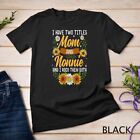 I Have Two Titles Mom And Nonnie Shirt Thanksgiving Gifts Unisex T-shirt