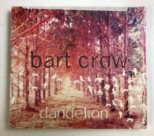 New Sealed Bart Crow Dandelion 2012 Dirt Ring Records L@@K! FREE SHIPPING! - Foto 1 di 2
