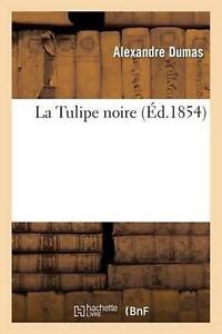 La Tulipe Noire by Alexandre Dumas (French) Paperback Book