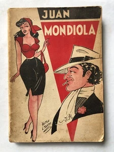 Juan Mondiola (Miguel Angel Bavio Esquiu) - Ilustrado por Hector L. Torino - Picture 1 of 5
