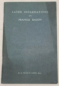 Later Incarnations of Francis Bacon - E. Francis Udny, M.A. 1927 London - Picture 1 of 3