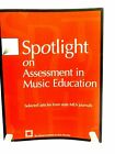 Spotlight on Assessment in Music Education MENC Taschenbuch 2001
