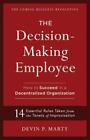 The Decision-Making Employee: How To Succeed... 9781641373173 By Marty, Devin P.