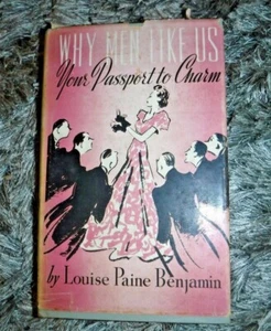 WHY MEN LIKE US YOUR PASSPORT TO CHARM BY LOUISE PAINE BENJAMIN VINTAGE 1937  - Picture 1 of 6
