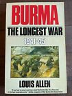 Burma The Longest War 1941-45 PB Louis Allen