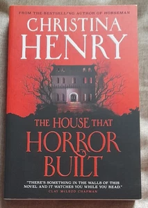 THE HOUSE THAT HORROR BUILT - CHRISTINA HENRY - PAPERBACK - 2024 - NEW - SIGNED - Picture 1 of 3