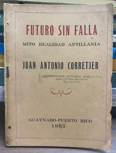 Puerto Rico 1963, FUTURO SIN FALLA, Juan Antonio Corretjer, 1ra Edic, 85pgs - Picture 1 of 8