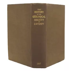 The History of the Geological Society of London by Horace B Woodward 1st 1907 - Imagen 1 de 5