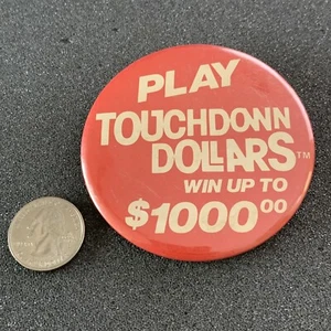 Vintage Play Touchdown Dollars Win Up To 1,000 Football Pin Pinback Button 40690 - Picture 1 of 2