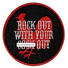 Rock Out With Your C*** Out Patch Badge Novelty Embroidered Iron On Applique