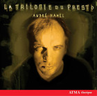 Andre Hamel La Trilogie Du Presto Cd Album
