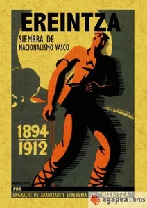 Ereintza, siembra del nacionalismo vasco. NUEVO. ENVÍO URGENTE (Agapea) - Imagen 1 de 1