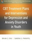 CBT Treatment Plans and Interventions for Depression and Anxiet... 9781462551149