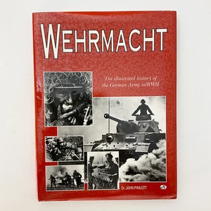 Wehrmacht Illustrated History of the German Army in WWII John Pimlott Book - Imagen 1 de 23
