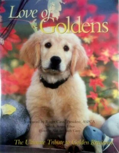 Love of Goldens: The Ultimate Tribute to Golden Retrievers ed. by Todd R. Berger - Picture 1 of 1