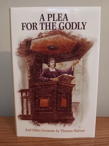 A Plea For The Godly And Other Sermons By Thomas Watson Soli Deo Gloria - Imagen 1 de 3