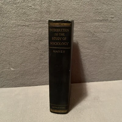 Introduction To The Study Of Sociology By Edward Cary Hayes, Ph.D 1928 HC - Image 1 of 4