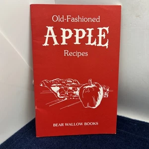 Old-Fashioned Apple Recipes Cookbook Booklet from Bear Wallow Books 1993 - Imagen 1 de 8