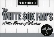 The White Sox Fan's Little Book of Wisdom by Paul Whitfield (English) Paperback 