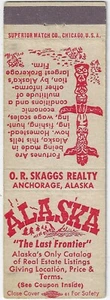 Alaska the Last Frontier O R Skaggs Realty Alaska Empty Matchbook Cover Unstruck - Picture 1 of 3