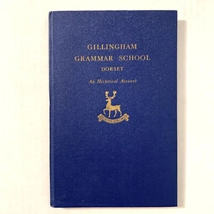 Gillingham Grammar School Dorset An Historical Account Hardcover Book England UK - Picture 1 of 9