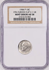 Avertissement d'avertissement ERREUR 1984-P Roosevelt Dime 15 % clip incurvé 2,1 taille NGC AU-58