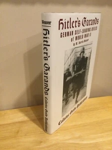 Hitler's Garands : German self-loading Rifles of World War II (HC) Weaver - Picture 1 of 9
