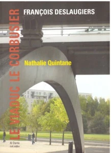 FRANCOIS DESLAUGIERS VIADUC LE CORBUSIER + PARIS POSTER GUIDE - Bild 1 von 1