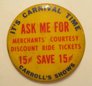 Carroll's Shows Its Carnival Time Ask me for discount Vintage Pinback Button - Bild 1 von 3
