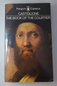 The Book of the Courtier | Baldesar Castiglione (1967) Penguin Classics PB *VG* - Foto 1 di 2