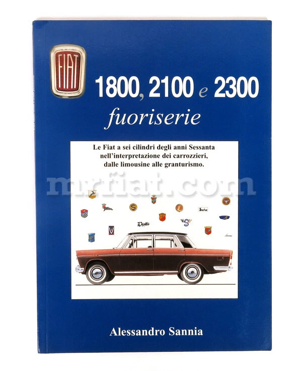 Libro Fiat 1800 2100 e 2300 Fuoriserie nuevo Foto 1 de 1