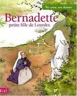 Bernadette, petite fille de Lourdes by Maraval-Hutin,... | Book | condition good