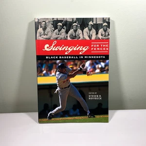 Swinging For The Fences Black Baseball in Minnesota Steven R. Hoffbeck Book - Picture 1 of 16