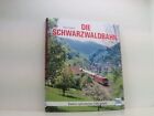 Die Schwarzwaldbahn: Badens spektakuläre Gebirgsbahn Badens spektakuläre Gebirgs