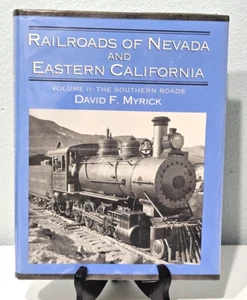 Railroads of Nevada and Eastern California Volume II by Myrick, David F. [HC] DJ - Picture 1 of 5