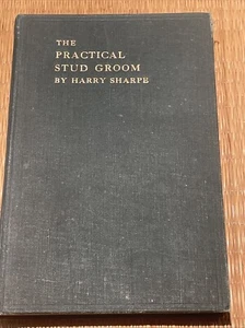 THE PRACTICAL STUD GROOM BY HARRY SHARPE 1930 RARE 2ND EDITION - Picture 1 of 5