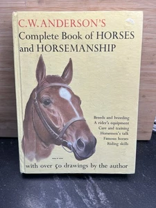 Complete Book of Horses and Horsemanship by C.W. Anderson - Picture 1 of 7