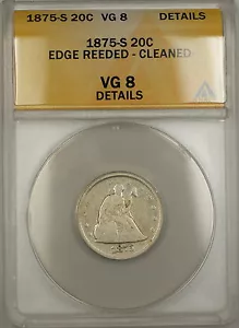 1875-S Seated Liberty Silver 20c Coin ANACS VG-8 Details Cleaned Edge Reeded - Picture 1 of 2